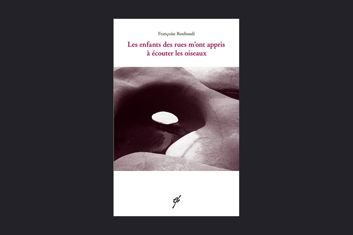 Couverture : Les enfants des rues m’ont appris à écouter les oiseaux – Recueil