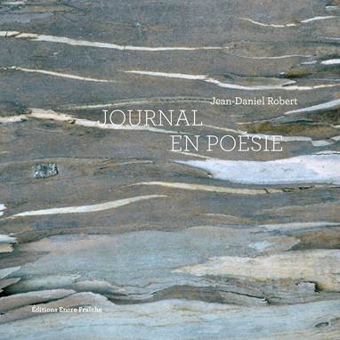 Journal en poésie suivi de Le givre nous brûlera