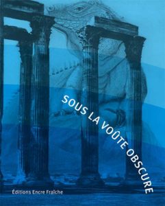 Couverture : Sous la voûte obscure